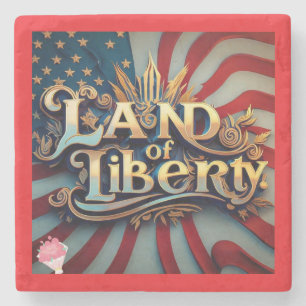"Land of Liberty" Stone Coaster