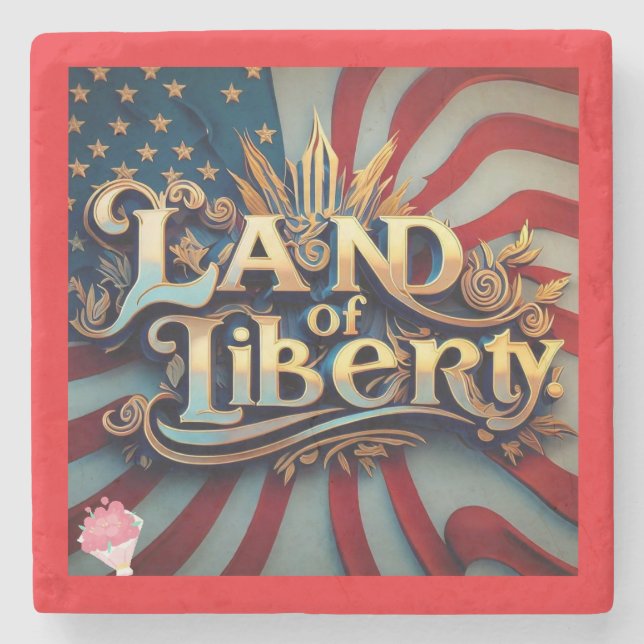 "Land of Liberty" Stone Coaster (Front)