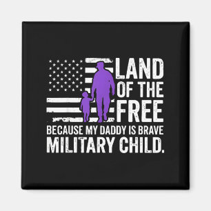 Land of The Because Daddy is Brave Military Kids Magnet