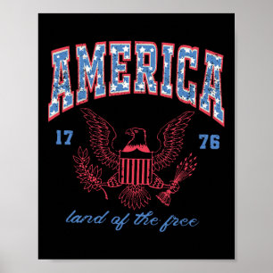 Land Of The Free 1776 Eagle 4th Of July Women Men Poster