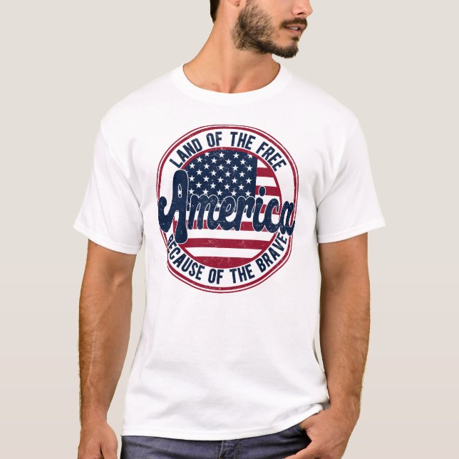 Land Of The Free America Because Of The Brave T-Shirt (Front)