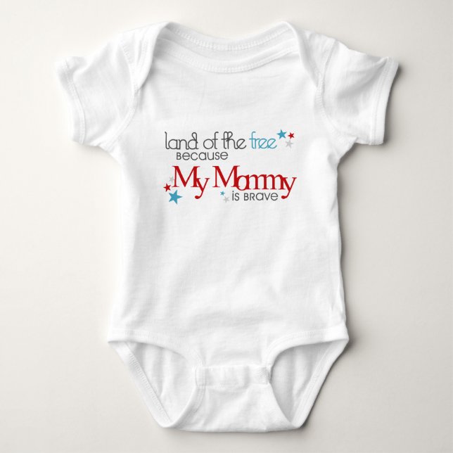Land of the Free, Because my Mummy is Brave Baby Bodysuit (Front)