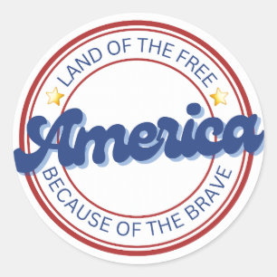 Land of the Free Because of the Brave America Classic Round Sticker