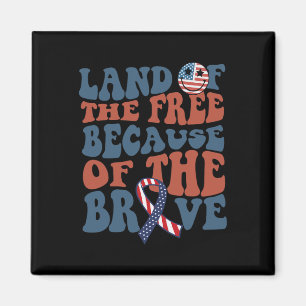 Land Of The Free Because Of The Brave July 4th Ind Magnet