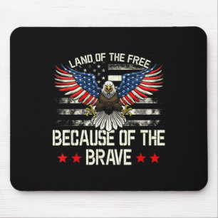 Land Of The Free,because Of The Brave Memorial Mouse Pad