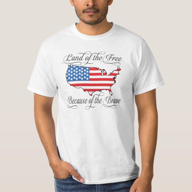 Land of the Free because of the Brave Patriotic US T-Shirt (Front)