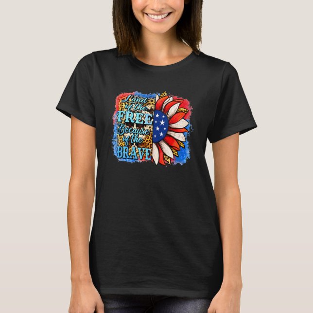 Land Of The Free Because Of The Brave Sunflower 4t T-Shirt (Front)