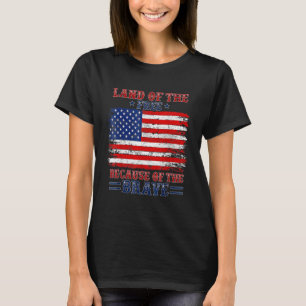 Land Of The Free Because Of The Brave Western 4th  T-Shirt