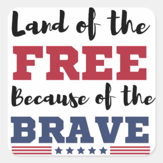 Land Of The Free Fourth of July Puns Square Sticker