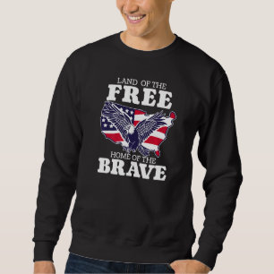 Land Of The Free Home Brave Eagle Freedom July 4th Sweatshirt