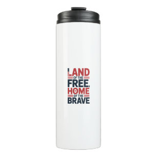 Land of the Free Home of the Brave USA Shirt Thermal Tumbler
