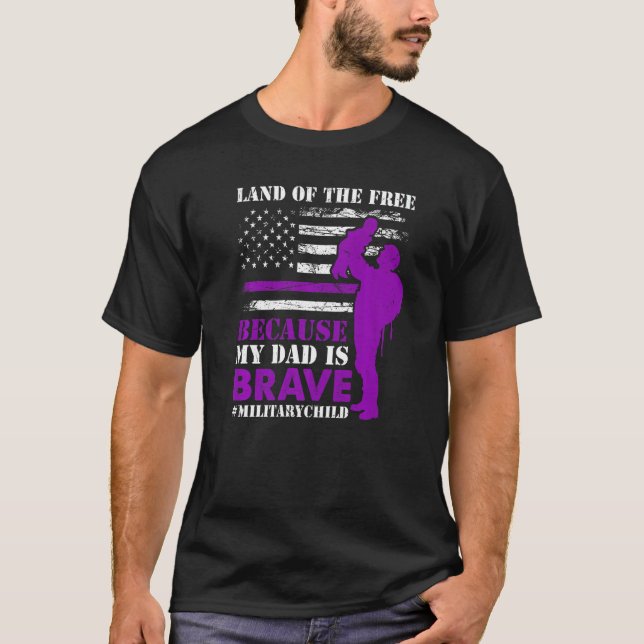 Land Of The Free My Daddy Is Brave Purple Up Milit T-Shirt (Front)