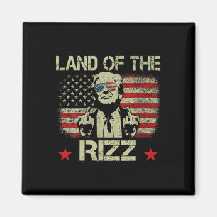 Land Of The Rizz Funny Patriotic Trump 4th Of July Magnet