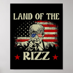 Land Of The Rizz Funny Patriotic Trump 4th Of July Poster