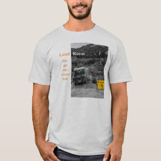 Land Rover the go anywhere 4x4 T-Shirt