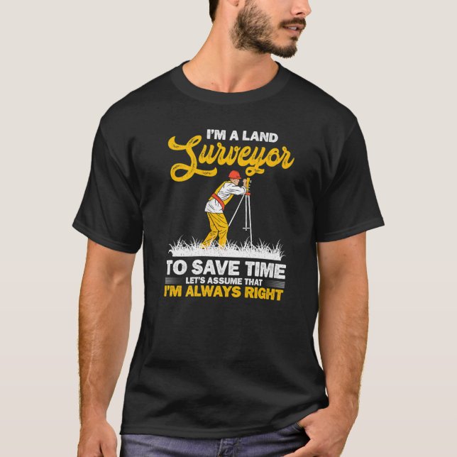 Land Surveying Land Surveyor   T-Shirt (Front)