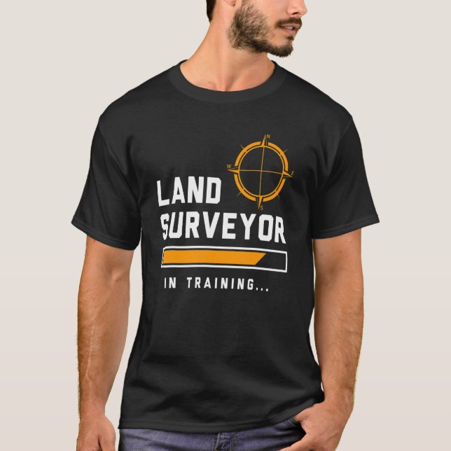 Land Surveying Training  Surveyor 1 T-Shirt (Front)