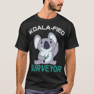 Land Surveyor Koalafied Qualified  T-Shirt