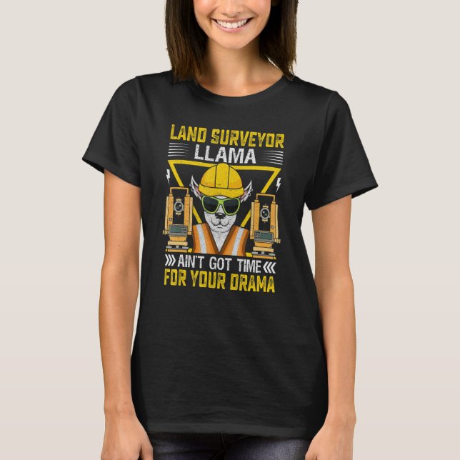 Land Surveyor Llama   Alpaca  Land Examiner T-Shirt (Front)