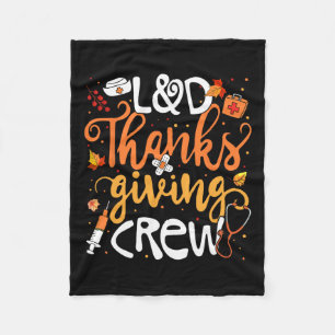 Landd Thanksgiving Crew Labour And Delivery Nurse Fleece Blanket