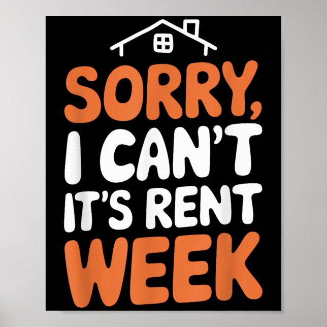 Landlord Property Manager, Sorry I Can’t It's Rent Poster (Front)