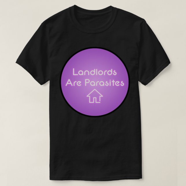 Landlords Are Parasites Housing Neon Sign T-Shirt (Design Front)