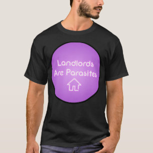 Landlords Are Parasites Housing Neon Sign T-Shirt