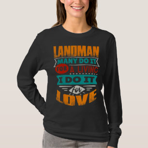 Landman Quote I Am Echocardiographer For Love T-Shirt