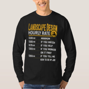 Landscape Hourly Rate Landscape Designer T-Shirt