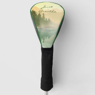 Landscape Reflection Lake Trees Green Just Breathe Golf Head Cover