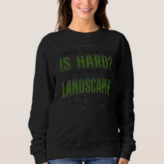 Landscaper Landscaping Landscape Architect Vintage Sweatshirt