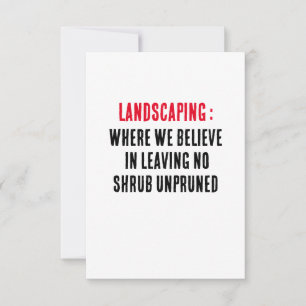 Landscaping Where we believe in leaving no shrub  Thank You Card