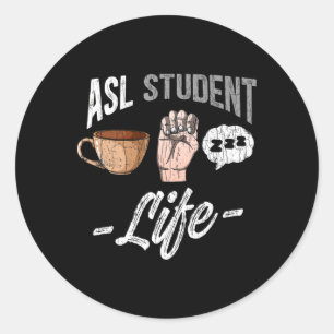 Language Attire Deaf Awareness Asl Student Fun Gif Classic Round Sticker