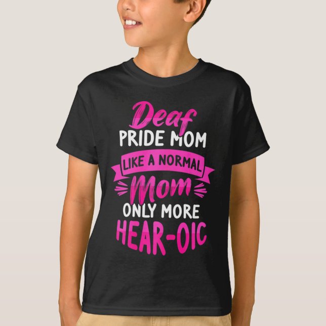 Language Deaf Awareness Asl And Deaf Pride Mum  T-Shirt (Front)