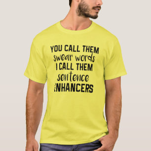 Language humour Gift I call them Sentence Enhancer T-Shirt