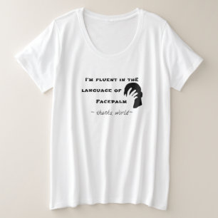 Language of Facepalm Plus Size T-Shirt