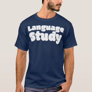 Language study T-Shirt