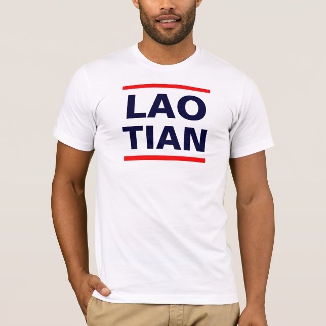 LAO TIAN 4 T-Shirt (Front)