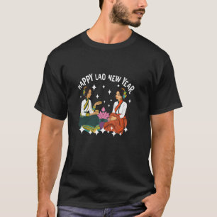 Laos Lao Laotian Girl Woman Happy Lao New Year Pim T-Shirt