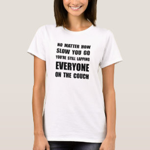 Lapping The Couch T-Shirt