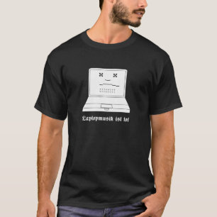 Laptop Ist Tot T-Shirt