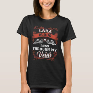 Lara Blood Runs Through My Veins Family Christmas T-Shirt