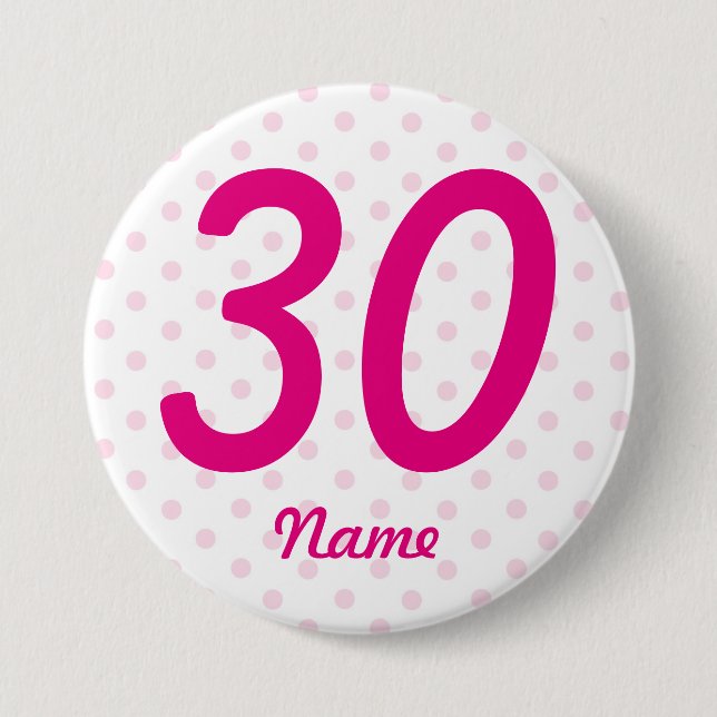 Large 30th Pink white polka dot badge age 30 (Front)
