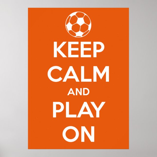 Large Keep Calm and Play On Orange and White Poster (Front)
