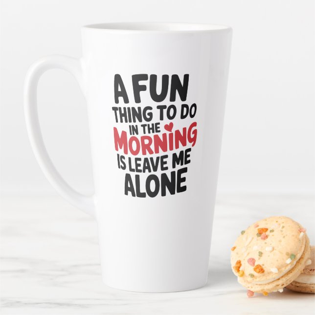 Large Latte Mug - Leave me Alone (In Situ)