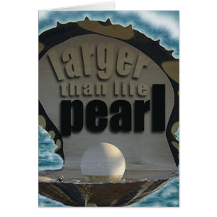 Larger than life Pearl