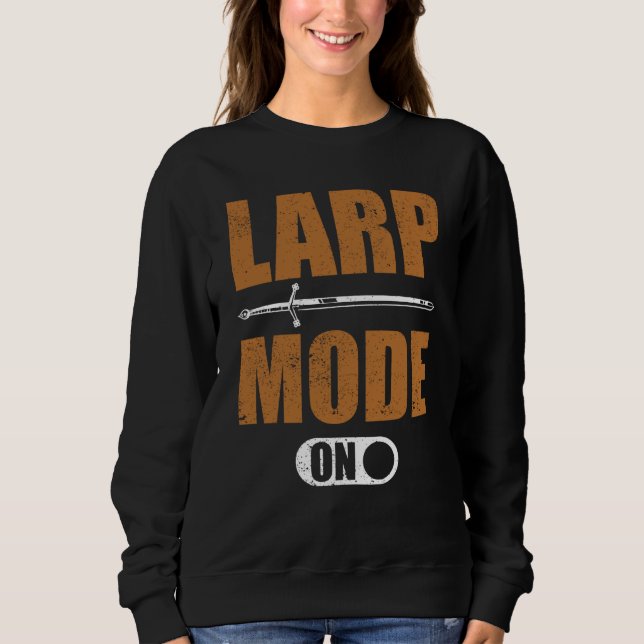 Larp Mode ON Sweatshirt (Front)