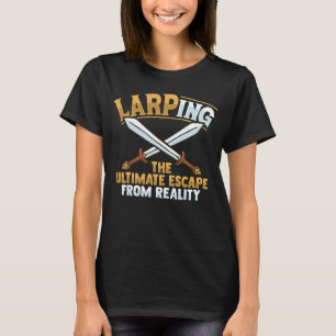 LARP RPG Role Playing for a Larper T-Shirt