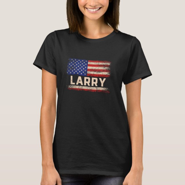 Larry First Name Shirt Larry Name American Flag (Front)