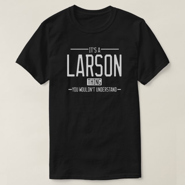 Larson funny surname funny family T-Shirt (Design Front)